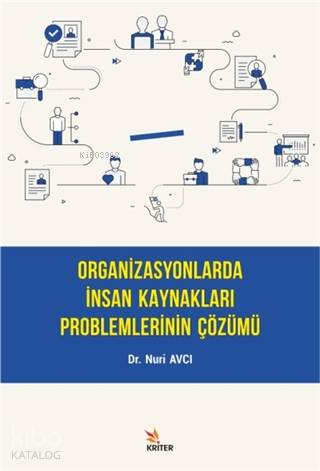 Organizasyonlarda İnsan Kaynakları Problemlerinin Çözümü