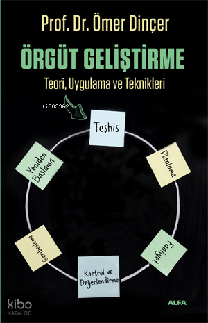 Örgüt Geliştirme; Teori, Uygulama ve Teknikleri