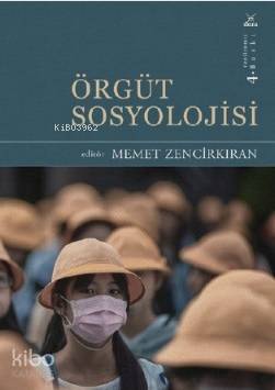 Örgüt Sosyolojisi | Memet Zencirkıran | Dora Yayıncılık