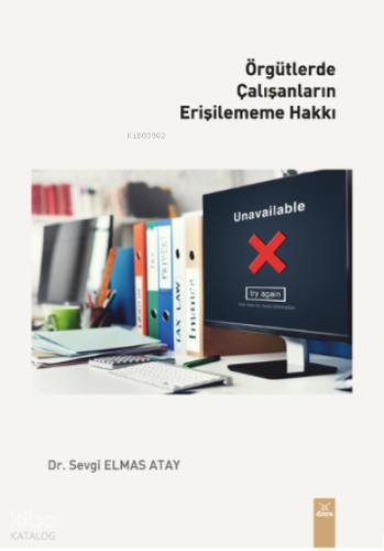 Örgütlerde Çalışanların Erişilememe Hakkı