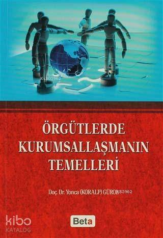 Örgütlerde Kurumsallaşmanın Temelleri