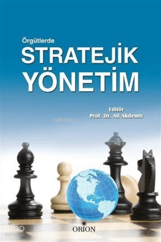 Örgütlerde Stratejik Yönetim | Kolektif | Orion Kitabevi
