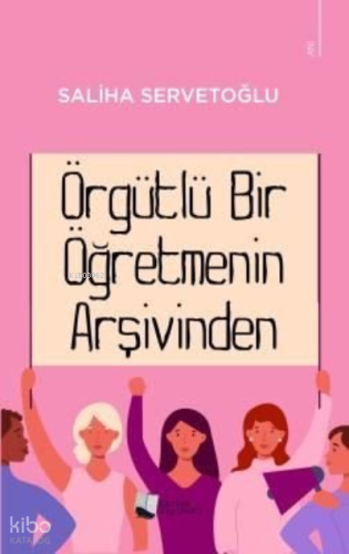 Örgütlü Bir Öğretmenin Arşivinden