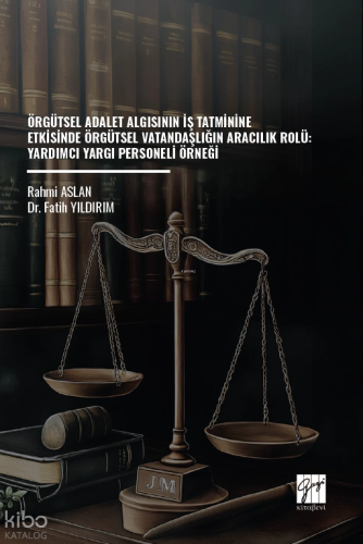 Örgütsel Adalet Algısının iş Tatminine Etkisinde Örgütsel Vatandaşlığı
