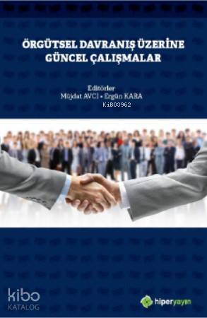 Örgütsel Davranış Üzerine Güncel Çalışmalar