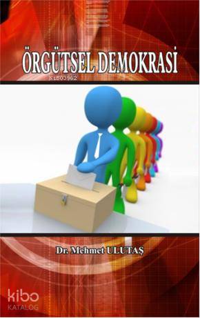 Örgütsel Demokrasi; Katılımcı Yönetim