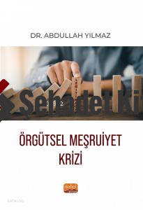 Örgütsel Meşruiyet Krizi