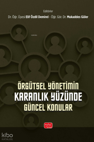 Örgütsel Yönetimin Karanlık Yüzünde Güncel Konular