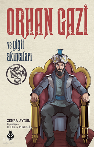 Orhan Gazi ve Yiğit Akıncıları;Osmanlı Kuruluş Dizisi 3