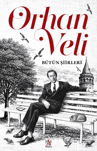 Orhan Veli - Bütün Şiirleri | Orhan Veli Kanık | Panama Yayıncılık