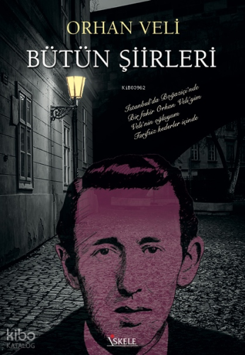 Orhan Veli Bütün Şiirleri | Orhan Veli Kanık | İskele Yayınları