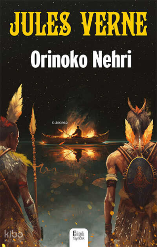 Orinoko Nehri | Jules Verne | Bilgili Yayınları