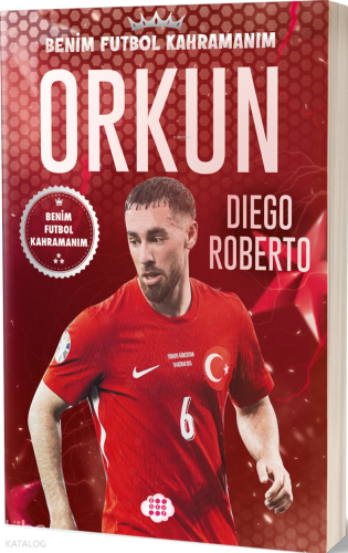 Orkun Kökçü – Benim Futbol Kahramanım | Diego Roberto | Dokuz Çocuk