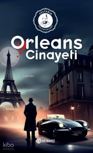 Orleans Cinayeti;Sultanın Polisiyeleri | Yasin Özkan | Hasbahçe Yayınl