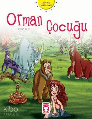 Orman Çocuğu | Nehir Aydın Gökduman | Timaş Çocuk