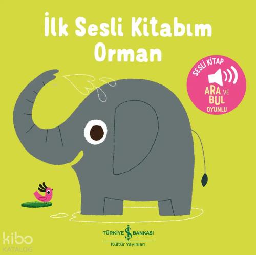 Orman – İlk Sesli Kitabım (Ciltli) | Kolektif | Türkiye İş Bankası Kül