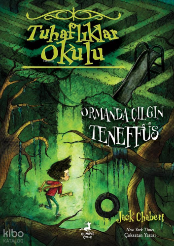 Ormanda Çılgın Teneffüs;Tuhaflıklar Okulu 3 | Jack Chabert | Olimpos Ç