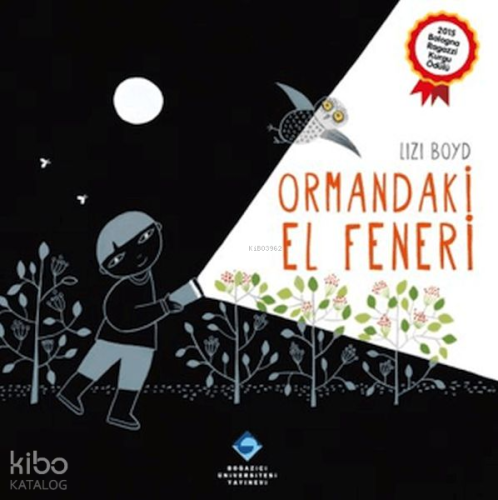 Ormandaki El Feneri | Lizi Boyd | Boğaziçi Üniversitesi Yayınevi