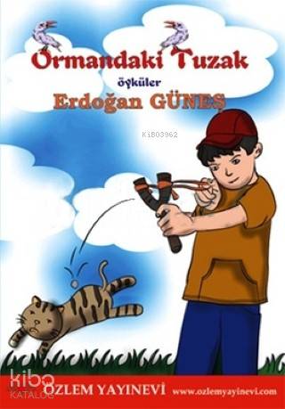 Ormandaki Tuzak | Erdoğan Güneş | Özlem Yayınevi (Ankara)