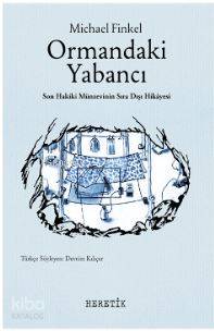 Ormandaki Yabancı; Son Hakiki Münzevinin Sıradışı Hikayesi | Michael F