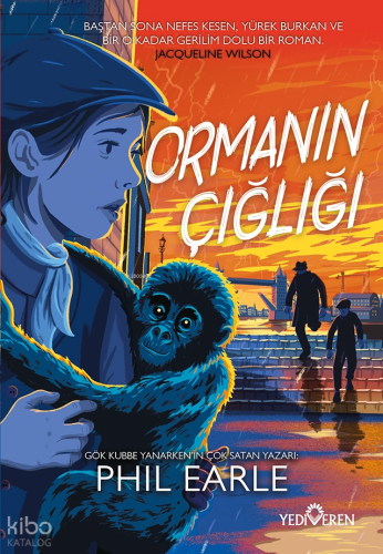 Ormanın Çığlığı | Phil Earle | Yediveren Yayınları