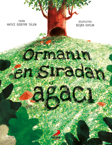 Ormanın En Sıradan Ağacı | Hatice Özdemir Tülün | Erdem Çocuk