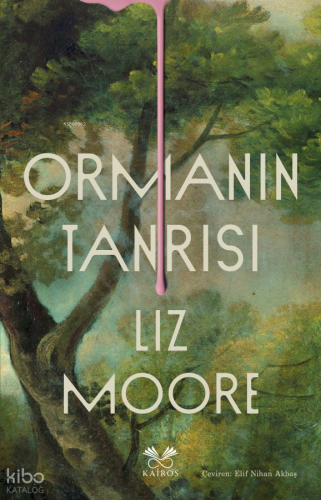 Ormanın Tanrısı | Liz Moore | Kairos Kitap