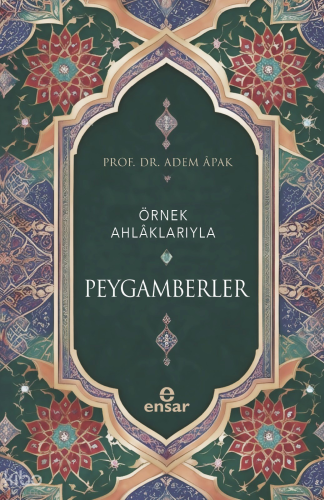 Örnek Ahlâklarıyla Peygamberler