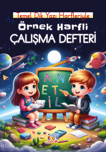 Örnek Harfli Çalışma Defteri   ;Temel Dik Yazı Harfleriyle