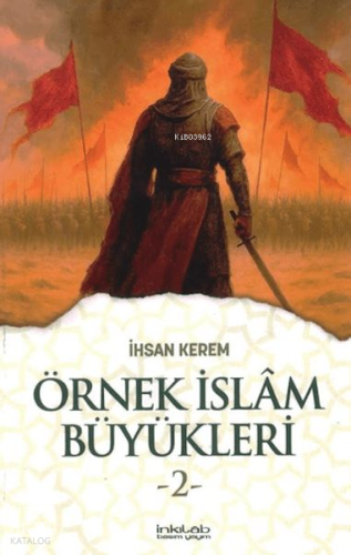 Örnek İslâm Büyükleri-2 | İhsan Kerem | İnkılâb Yayınları