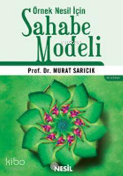 Örnek Nesil İçin Sahabe Modeli
