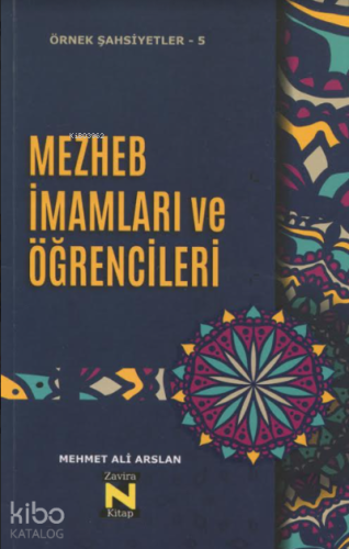Örnek Şahsiyetler - 5 Mezhep İmamları ve Öğrencileri
