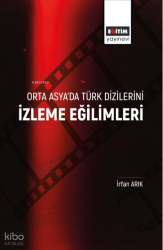 Orta Asya’da Türk Dizilerini İzleme Eğilimleri