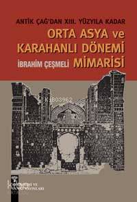 Orta Asya ve Karahanlı Dönemi Mimarisi; Antikçağ'dan XII. Yüzyıla Kadar