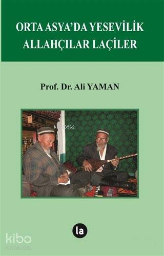 Orta Asya'da Yesevilik Allahçılar Laçiler