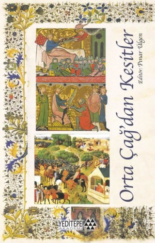 Orta Çağ'dan Kesitler | Kolektif | Yeditepe Akademi