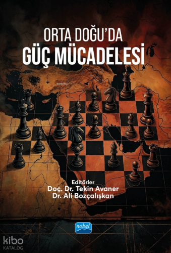 Orta Doğu’da Güç Mücadelesi | Kolektif | Nobel Akademik Yayıncılık