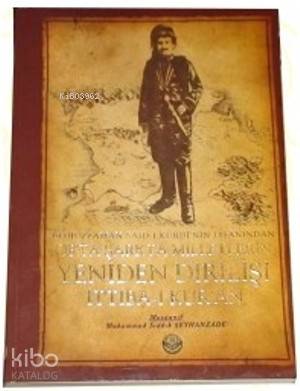 Orta Şarkta Milletlerin Yeniden Dirilişi - I / İttiba-ı Kur'an