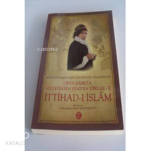 Orta Şarkta Milletlerin Yeniden Dirilişi - II / İttihad-ı İslam | Muha