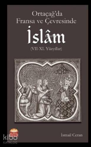 Ortaçağ'da Fransa ve Çevresinde İslam (VII-XI. Yüzyıllar)