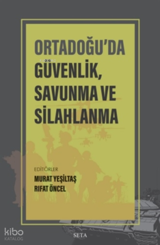 Ortadoğu’da Güvenlik Savunma ve Silahlanma