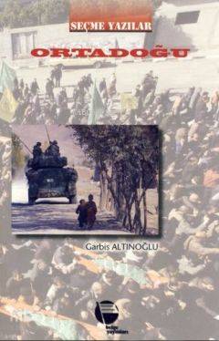 Ortadoğu; Seçme Yazılar