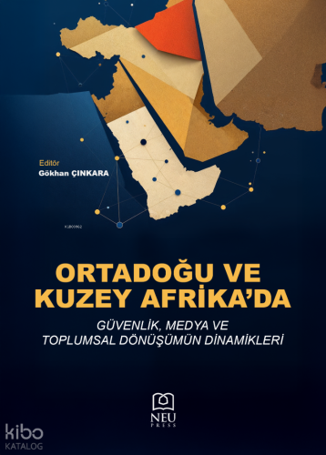 Ortadoğu ve Kuzey Afrika'da Güvenlik, Medya ve Toplumsal Dönüşümün Din