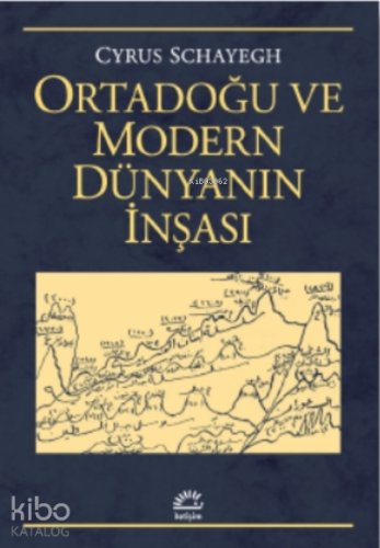 Ortadoğu Ve Modern Dünyanın İnşası