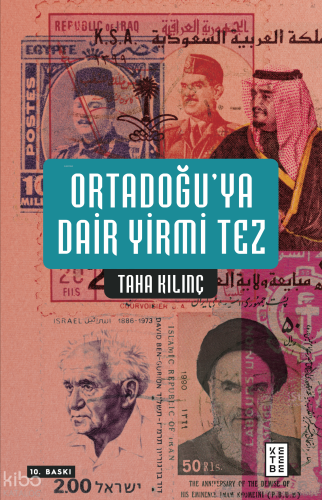 Ortadoğu'ya Dair Yirmi Tez | Taha Kılınç | Ketebe Yayınları