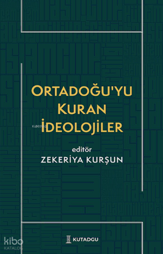 Ortadoğu'yu Kuran İdeolojiler