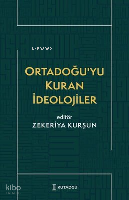 Ortadoğu'yu Kuran İdeolojiler