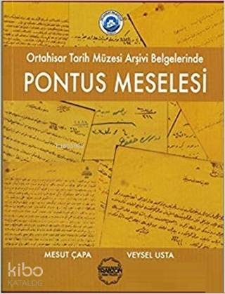 Ortahisar Tarih Müzesi Arşivi Belgelerinde Pontus Meselesi