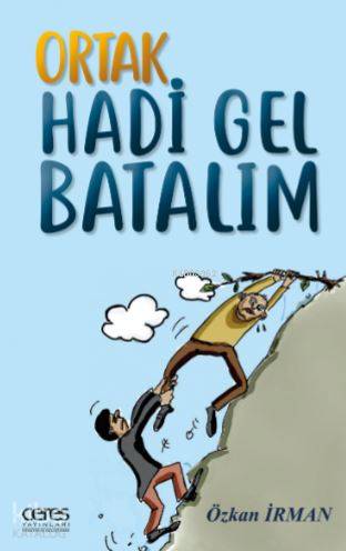 Ortak Hadi Gel Batalım