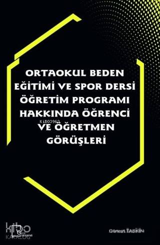 Ortaokul Beden Eğitimi ve Spor Dersi Öğretim Programı Hakkında Öğrenci ve Öğretmen Görüşleri
